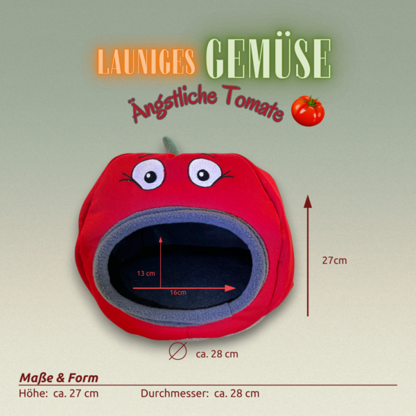 Kuschelhöhle Ängstliche Tomate mit Maßen