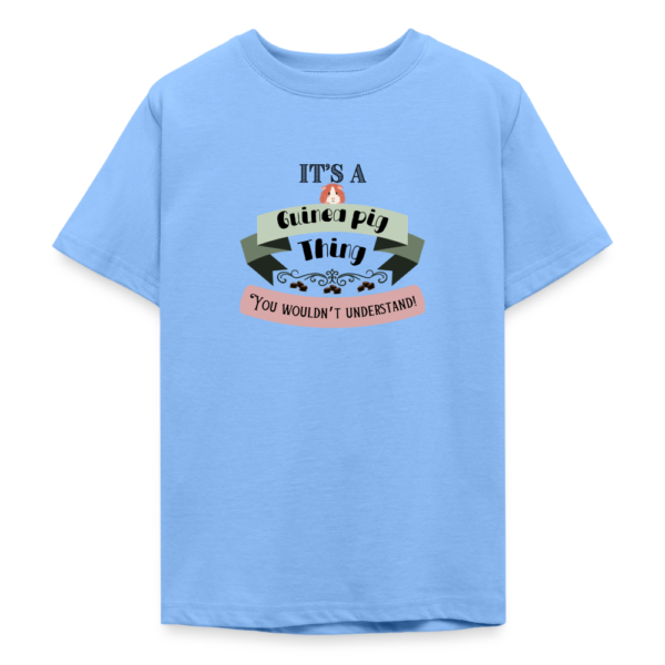 Teenager T-Shirt mit Meerschweinchen Motiv "It’s a Guinea Pig Thing - You wouldn’t understand! hellblau